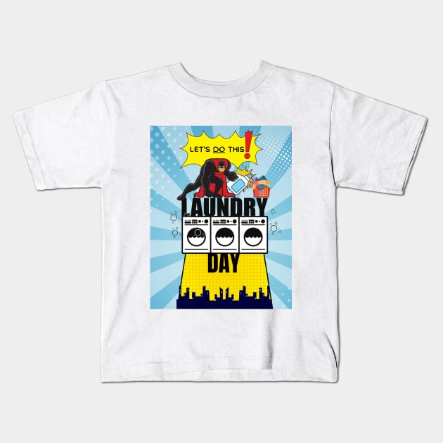 Laundry Day. Let's Do This Kids T-Shirt by Studio50Three